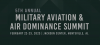 5th Annual Military Aviation & Air Dominance Summit